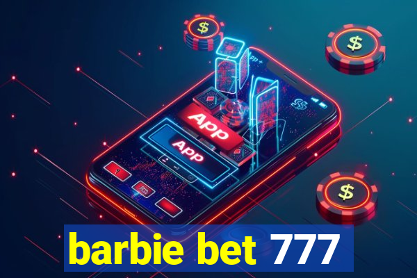 barbie bet 777